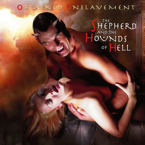 Obtained Enslavement : The Shepherd and the Hounds of Hell